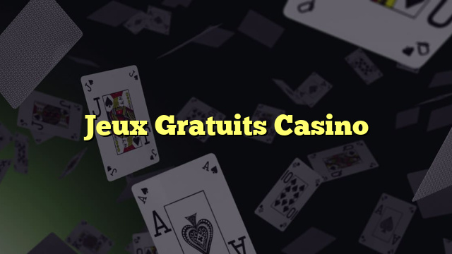 Jeux Gratuits Casino