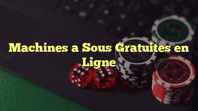 Machines a Sous Gratuites en Ligne