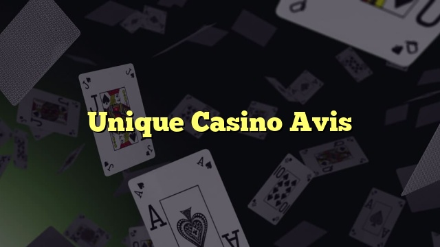 Unique Casino Avis