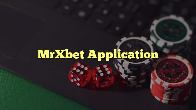 MrXbet Application