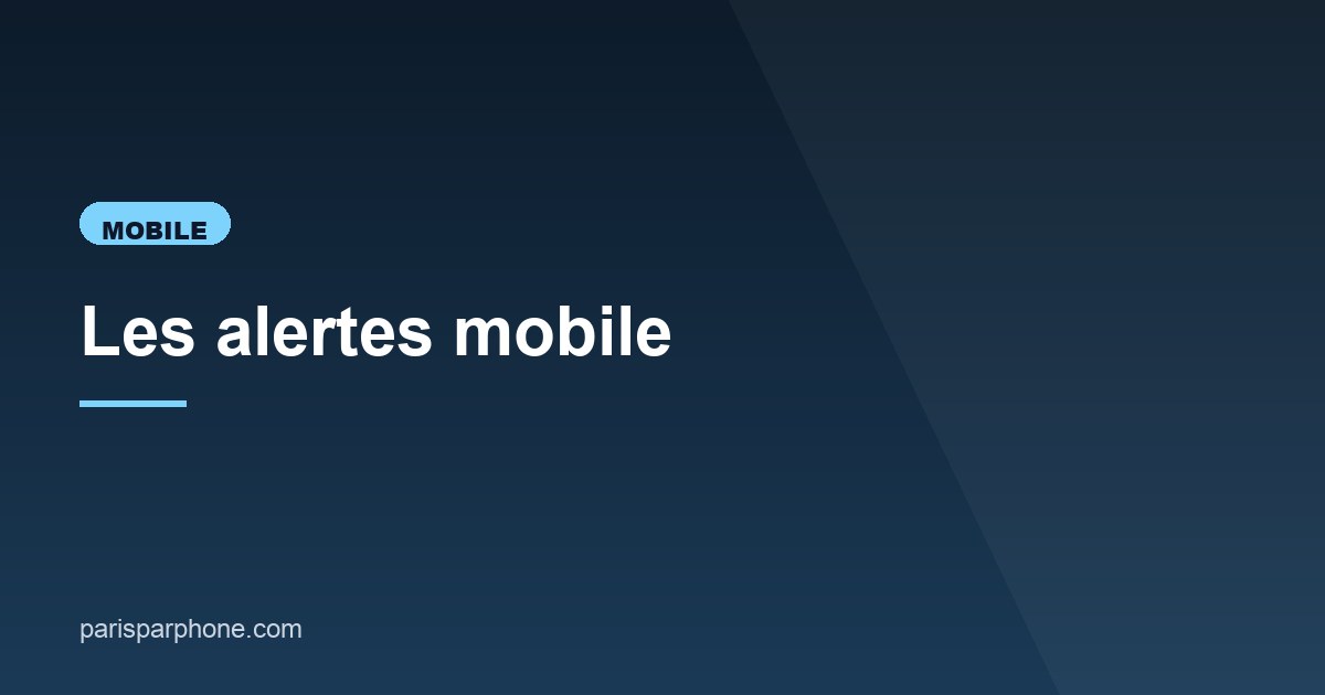 Illustration de l'article consacré aux alertes mobile