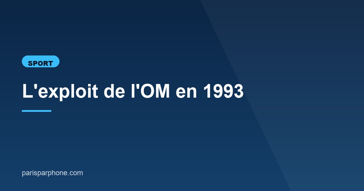 Illustration de l'article consacré à l'exploit de l'OM en 1993