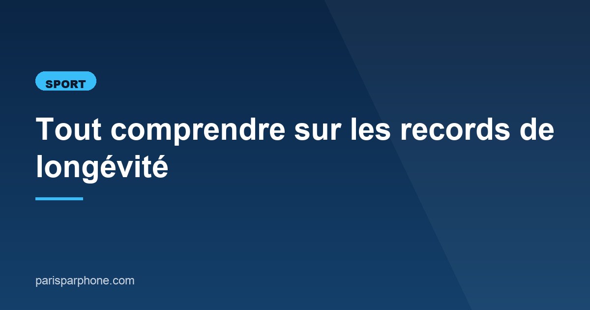 Illustration de l'article consacré aux records de longévité